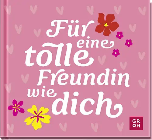 Für eine tolle freundin wie - tolle,