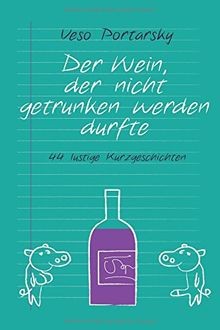 Der wein nicht - der, getrunken
