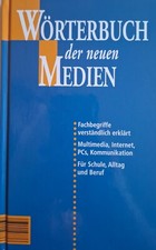 Wörterbuch der neuen Medien: Multimedia, Internet, PC, Kommunikation   A2