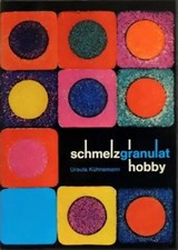 Schmelzgranulat Hobby - Ursula Kühnemann