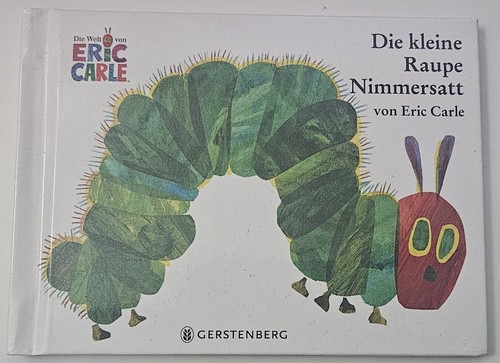 Die kleine raupe nimmersatt - kleine,