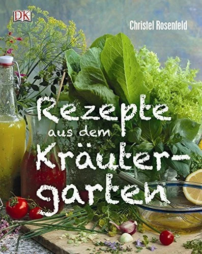 Rezepte aus dem - , kräutergarten