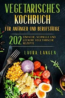 Vegetarisches kochbuch für - vegetarisches,