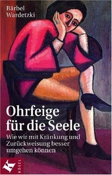 Ohrfeige für die seele wie - seele:,