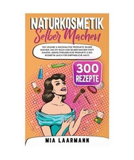 Naturkosmetik selber machen