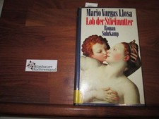 Lob der Stiefmutter : Roman. Aus d. Span. von Elke Wehr Vargas Llosa, Mario :