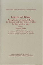 Images of Rome: Perceptions of Ancient Rome in Europe and the United States in t