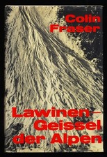 Lawinen, Geissel der Alpen. Fraser, Colin (Verfasser):