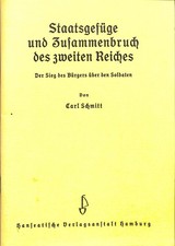 Carl Schmitt - Staatsgefüge und Zusammenbruch des zweiten Reiches 1934 Nachdr.