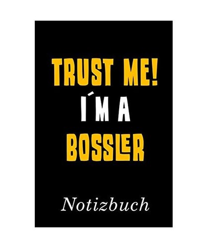 Trust a bossler - trust,