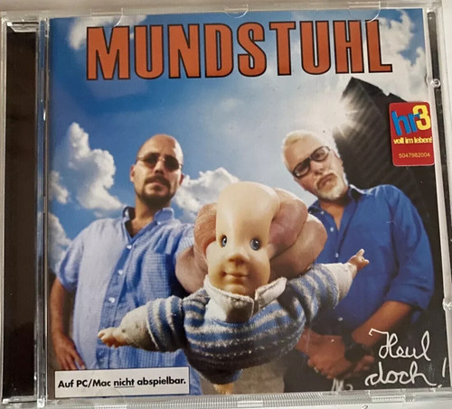Mundstuhl heul doch - -, doch!