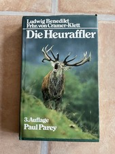 Die Heuraffler   Ludwig B Frhr. von Cramer Klett  Jagd Paul Parey Verlag