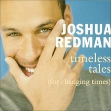 Joshua Redman - Timeless Tales
