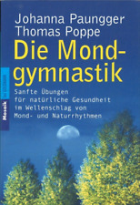 Die Mondgymnastik von Johanna Paungger &Thomas Poppe (2004, Taschenbuch)