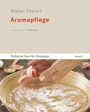 Aromapflege: Palliative Care
