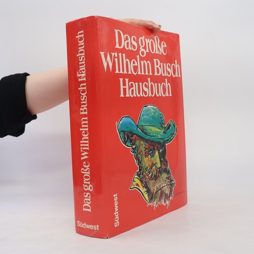 Das grosse wilhelm busch - grosse,