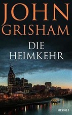 Die Heimkehr von Grisham, John