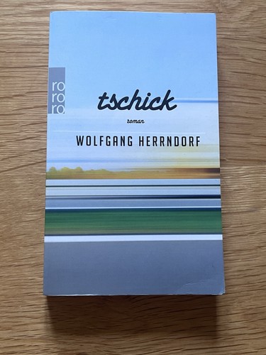 Tschick von wolfgang herrndorf - tschick,