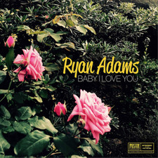 Ryan Adams Baby I Love You (Vinyl) 7" Single (US IMPORT)