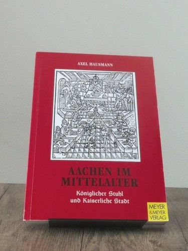 Aachen mittelalter - aachen, im
