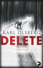 Delete: Thriller von Olsberg