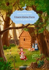 Laura Ingalls Wilder ~ Unsere kleine Farm 1. Laura im großen Wald 9783764150907