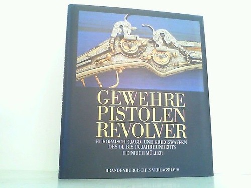 Gewehre pistolen revolver - -,