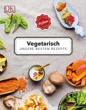 Vegetarisch: Unsere besten Rezepte Kochhaus: