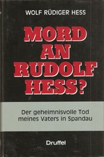 Mord an Rudolf Heß? – Wolf Rüdiger Hess – Der geheimnisvolle Tod in Spandau 1990