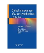 Clinical Management of Acute Lymphoblastic Leukemia: From Bench to Bedside