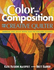 Color and Composition for the Creative Quilter: Improve Any Quilt with ...