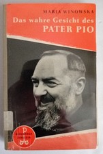 Das wahre Gesicht des PATER PIO - Priester und Apostel - von Maria Winowska 1958