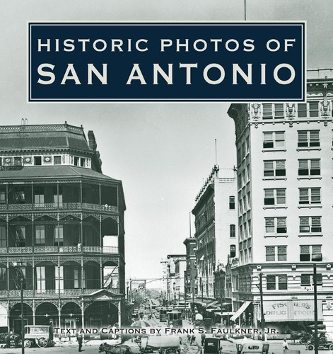 Historic photos san antonio - of,