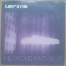 Element Of Crime  7" Single  Nervous And Blue  D 1987    887 049-7   Alternative