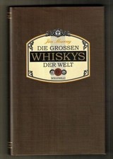 Die großen Whiskys der Welt
