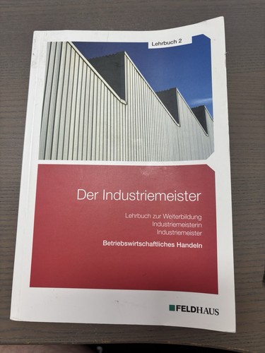 Der industriemeister lehrbuch - industriemeister,,