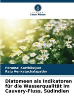 Diatomeen als Indikatoren fr die Wasserqualitt im Cauvery-Fluss, Sdindien by Per