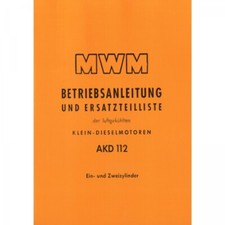 MWM Dieselmotor AKD 112E und Z 1 und 2 Zylinder Traktor Betriebsanleitung