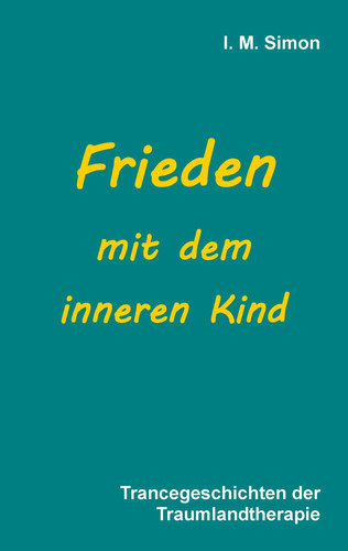 Frieden mit dem inneren - kind, |