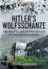 Hitler's Wolfsschanze: The