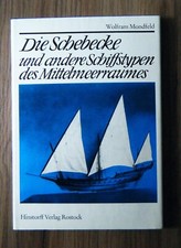 Mondfeld - Die Schebecke und andere Schiffstypen des Mittelmeerraumes - 1980