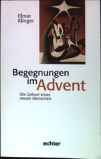 Begegnungen im Advent : Die