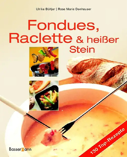 Fondues raclette und heißer - fondues,,
