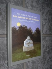 Axel Hacke Michael Sowa ?Der weiße Neger Wumbaba Kleines Handbuch des Verhörens