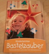 Bastelbuch "Kinderleichter Bastelzauber" Weihnachtssterne basteln uvm.