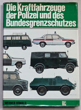 Buch KRAFTFAHRZEUGE Polizei und BUNDESGRENZSCHUTZ 238 Seiten Polizeiautos BGS