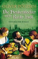 Die Henkerstochter und der Rat der Zwölf: Historischer R... | Buch | Zustand gut