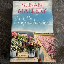 Die Tulpenschwestern von Susan Mallery (2020, Taschenbuch)