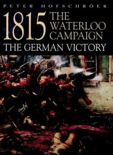 1815 the waterloo campaign - 1815:,