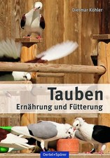 Tauben - Ernährung und Fütterung | Dietmar Köhler | Buch | 176 S. | Deutsch